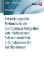 Entwicklung einer Methodik fï¿½r die durchgï¿½ngige Integration von Hardware und Softwaremodellen in Simulationen fï¿½r Fahrfunktionen