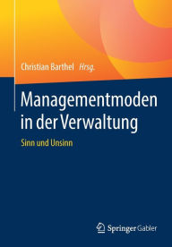 Title: Managementmoden in der Verwaltung: Sinn und Unsinn, Author: Christian Barthel