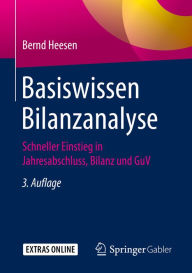 Title: Basiswissen Bilanzanalyse: Schneller Einstieg in Jahresabschluss, Bilanz und GuV, Author: Bernd Heesen