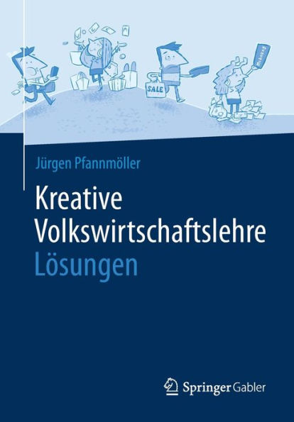 Kreative Volkswirtschaftslehre - Lösungen