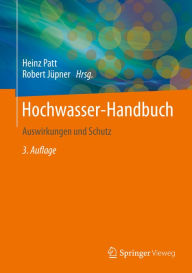 Title: Hochwasser-Handbuch: Auswirkungen und Schutz, Author: Heinz Patt