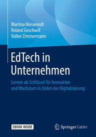 Title: EdTech in Unternehmen: Lernen als Schlüssel für Innovation und Wachstum in Zeiten der Digitalisierung, Author: Martina Nieswandt