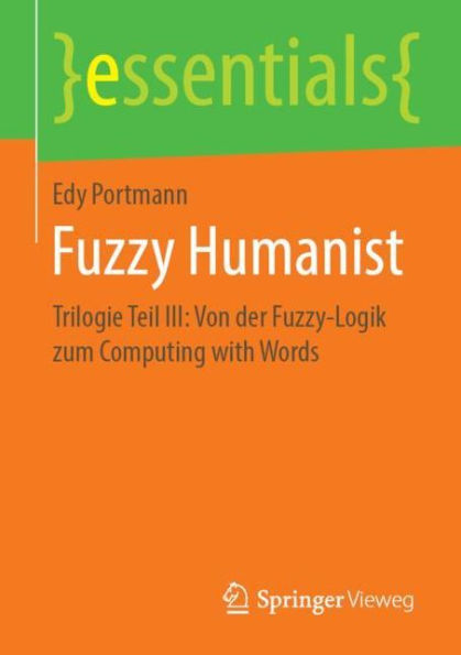 Fuzzy Humanist: Trilogie Teil III: Von der Fuzzy-Logik zum Computing with Words