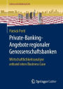 Private-Banking-Angebote regionaler Genossenschaftsbanken: Wirtschaftlichkeitsanalyse anhand eines Business Case