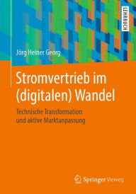 Title: Stromvertrieb im (digitalen) Wandel: Technische Transformation und aktive Marktanpassung, Author: Jörg Heiner Georg