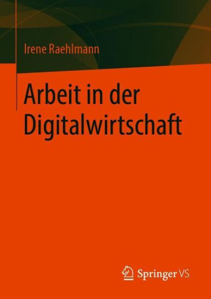 Arbeit in der Digitalwirtschaft