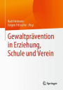 Gewaltprï¿½vention in Erziehung, Schule und Verein