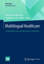 Multilingual Healthcare: A Global View on Communicative Challenges