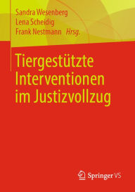 Title: Tiergestützte Interventionen im Justizvollzug, Author: Sandra Wesenberg