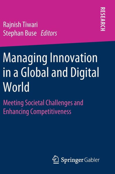 Managing Innovation in a Global and Digital World: Meeting Societal Challenges and Enhancing Competitiveness