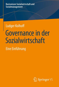 Title: Governance in der Sozialwirtschaft: Eine Einführung, Author: Ludger Kolhoff