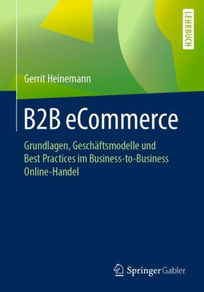 B2B eCommerce: Grundlagen, Geschäftsmodelle und Best Practices im Business-to-Business Online-Handel