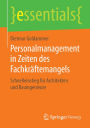 Personalmanagement in Zeiten des Fachkräftemangels: Schnelleinstieg für Architekten und Bauingenieure