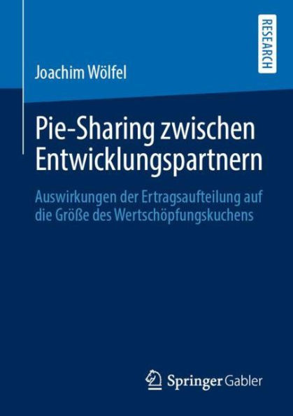 Pie-Sharing zwischen Entwicklungspartnern: Auswirkungen der Ertragsaufteilung auf die Grï¿½ï¿½e des Wertschï¿½pfungskuchens