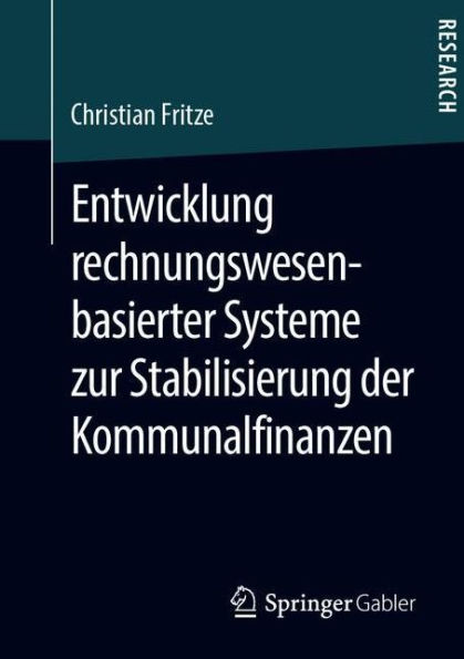 Entwicklung rechnungswesenbasierter Systeme zur Stabilisierung der Kommunalfinanzen