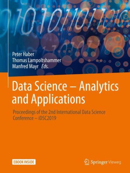 Data Science - Analytics and Applications: Proceedings of the 2nd International Data Science Conference - iDSC2019