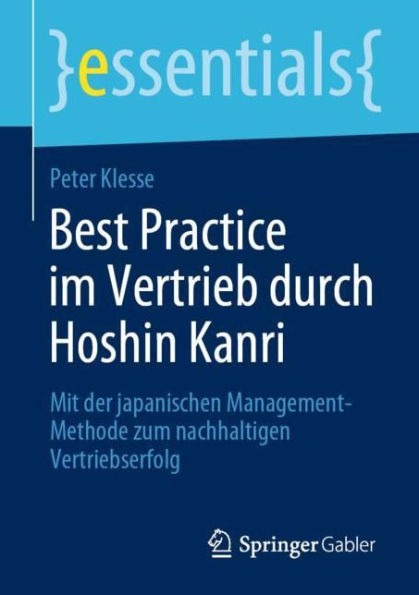 Best Practice im Vertrieb durch Hoshin Kanri: Mit der japanischen Management-Methode zum nachhaltigen Vertriebserfolg