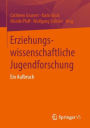 Erziehungswissenschaftliche Jugendforschung: Ein Aufbruch