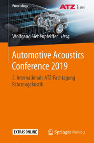 Title: Automotive Acoustics Conference 2019: 5. Internationale ATZ-Fachtagung Fahrzeugakustik, Author: Wolfgang Siebenpfeiffer