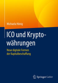 Title: ICO und Kryptowährungen: Neue digitale Formen der Kapitalbeschaffung, Author: Michaela Hönig
