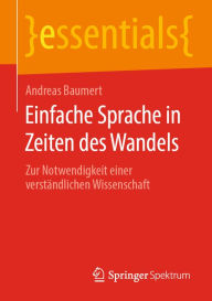 Title: Einfache Sprache in Zeiten des Wandels: Zur Notwendigkeit einer verständlichen Wissenschaft, Author: Andreas Baumert