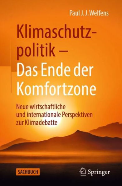 Klimaschutzpolitik - Das Ende der Komfortzone: Neue wirtschaftliche und internationale Perspektiven zur Klimadebatte