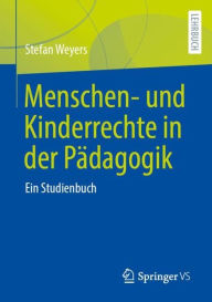 Read book online free no download Menschen- und Kinderrechte in der Pädagogik: Ein Studienbuch 9783658278885
