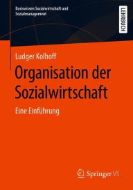 Title: Organisation der Sozialwirtschaft: Eine Einführung, Author: Ludger Kolhoff