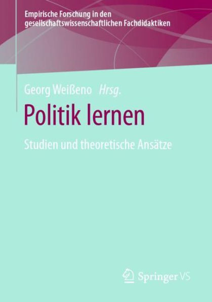 Politik lernen: Studien und theoretische Ansï¿½tze