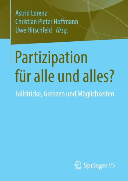 Partizipation für alle und alles?: Fallstricke, Grenzen und Möglichkeiten