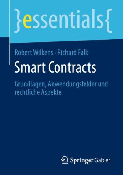 Smart Contracts: Grundlagen, Anwendungsfelder und rechtliche Aspekte