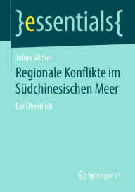 Title: Regionale Konflikte im Südchinesischen Meer: Ein Überblick, Author: Julius Michel