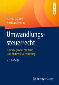 Title: Umwandlungssteuerrecht: Grundlagen fï¿½r Studium und Steuerberaterprï¿½fung / Edition 11, Author: Gernot Brïhler