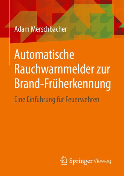 Automatische Rauchwarnmelder zur Brand-Früherkennung: Eine Einführung für Feuerwehren