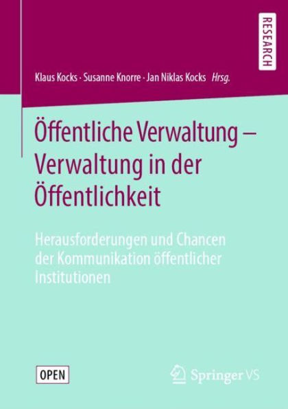 ï¿½ffentliche Verwaltung - Verwaltung in der ï¿½ffentlichkeit: Herausforderungen und Chancen der Kommunikation ï¿½ffentlicher Institutionen