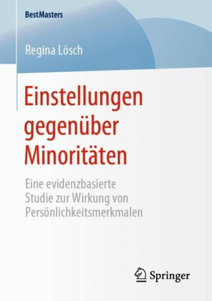 Einstellungen gegenï¿½ber Minoritï¿½ten: Eine evidenzbasierte Studie zur Wirkung von Persï¿½nlichkeitsmerkmalen