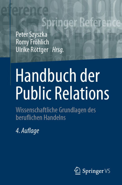 Handbuch der Public Relations: Wissenschaftliche Grundlagen des beruflichen Handelns