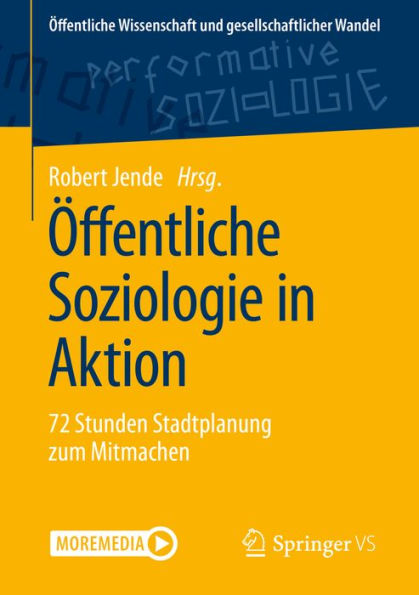 Öffentliche Soziologie in Aktion: 72 Stunden Stadtplanung zum Mitmachen