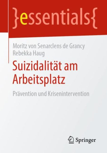 Suizidalitï¿½t am Arbeitsplatz: Prï¿½vention und Krisenintervention