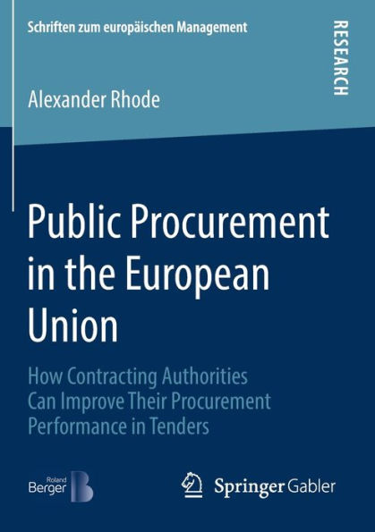 Public Procurement in the European Union: How Contracting Authorities Can Improve Their Procurement Performance in Tenders