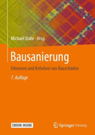 Title: Bausanierung: Erkennen und Beheben von Bauschäden, Author: Michael Stahr