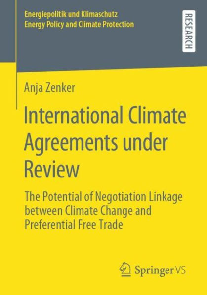 International Climate Agreements under Review: The Potential of Negotiation Linkage between Climate Change and Preferential Free Trade