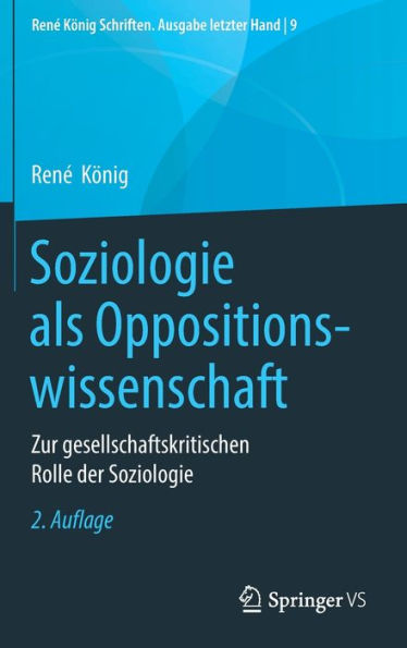 Soziologie als Oppositionswissenschaft: Zur gesellschaftskritischen Rolle der Soziologie / Edition 2