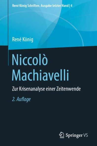 Niccolï¿½ Machiavelli: Zur Krisenanalyse einer Zeitenwende / Edition 2