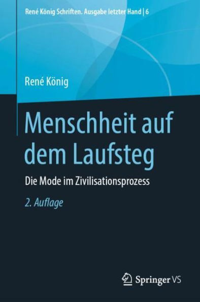 Menschheit auf dem Laufsteg: Die Mode im Zivilisationsprozess / Edition 2
