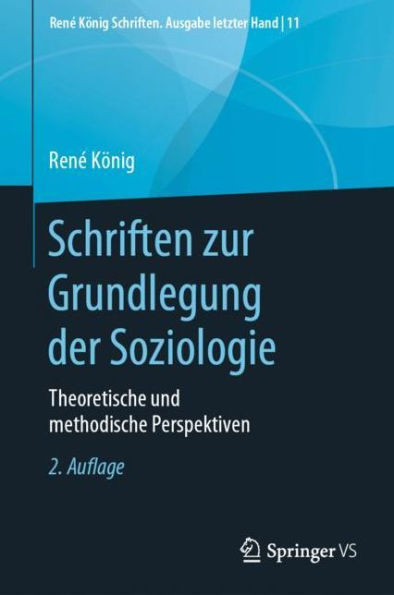 Schriften zur Grundlegung der Soziologie: Theoretische und methodische Perspektiven / Edition 2