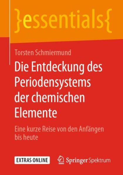 Die Entdeckung des Periodensystems der chemischen Elemente: Eine kurze Reise von den Anfï¿½ngen bis heute