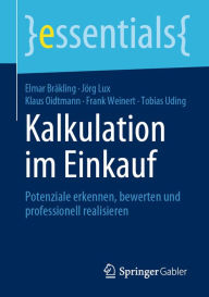 Title: Kalkulation im Einkauf: Potenziale erkennen, bewerten und professionell realisieren, Author: Elmar Bräkling