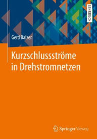 Title: Kurzschlussströme in Drehstromnetzen, Author: Gerd Balzer