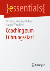 Title: Coaching zum Führungsstart, Author: Christine Mathier-Matter